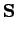 $\displaystyle {\bf S}$