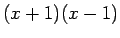$ (x+1)(x-1)$