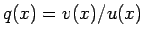 $\displaystyle q(x) = v(x)/u(x)$