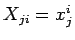 $ X_{ji}=x_{j}^{i}$