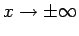 $ x \rightarrow
\pm\infty$