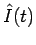 $\displaystyle {\hat I}(t)$