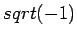 $ sqrt(-1)$
