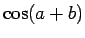 $ \cos(a+b)$