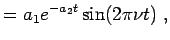 $\displaystyle = a_1 e^{-a_2 t} \sin(2 \pi \nu t) \; ,$