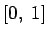 $ \left[0,\; 1\right]$