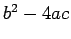 $ b^2-4ac$