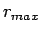 $ r_{max}$