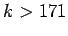 $ k > 171$