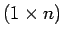 $ (1 \times n)$