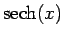 $\displaystyle {\rm sech}(x)$