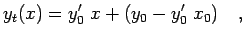 $\displaystyle y_t(x) = y_0'\;x + (y_0-y_0'\;x_0) \quad ,
$