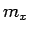 $\displaystyle m_x$