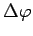 $ \Delta\varphi$