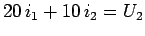 $\displaystyle 20 i_1 + 10 i_2 = U_2$