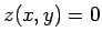 $ z(x,y)=0$
