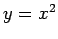 $ y=x^2$