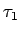 $ \tau_1$