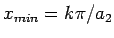 $ x_{min}=k\pi/a_2$
