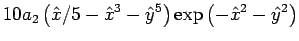 $\displaystyle 10 a_2 \left( \hat{x}/5 - \hat{x}^3 - \hat{y}^5 \right)
\exp \left( -\hat{x}^2 - \hat{y}^2 \right)$