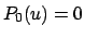 $ P_0(u) = 0$