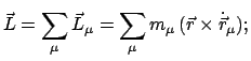 $\displaystyle \vec L = \sum_{\mu} \vec L_{\mu} = \sum_{\mu} m_{\mu} (\vec r \times \dot{\vec r}_{\mu}) ;$