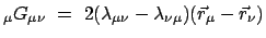 $\displaystyle _{\mu}
G_{\mu \nu}  =  2 (\lambda_{\mu \nu} - \lambda_{\nu \mu})(\vec r_{\mu}-\vec r_{\nu})
$