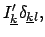 $\displaystyle I'_{\underline{k}} \delta_{\underline{k}l},$