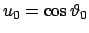 $ u_{0} =
\cos\vartheta_{0}$