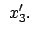 $\displaystyle x'_3 .$