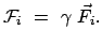 $\displaystyle {\cal F}_i = \gamma \vec{F}_i .$