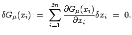 $\displaystyle \delta G_{\mu} (x_{i}) = \sum_{i=1}^{3n} \frac{\partial G_{\mu}(x_{i})}{\partial x_{i}} \delta x_{i} = 0.$