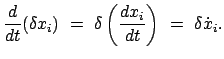 $\displaystyle \frac{d}{dt}(\delta x_{i}) = \delta \left( \frac{dx_{i}}{dt} \right) = \delta \dot{x}_{i}.$
