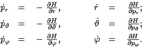 \begin{displaymath}
\begin{array}{lcrclcr}
\dot{p}_r &=&  -  \frac{\partial H}...
...arphi} &=&  \frac{\partial H}{\partial p_\varphi}.
\end{array}\end{displaymath}