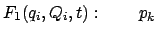 $\displaystyle F_1(q_i, Q_i, t):\qquad p_k  $