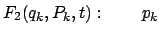 $\displaystyle F_2 (q_k, P_k, t):\qquad p_k  $