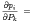 $\displaystyle \frac{\partial p_i}{\partial P_k}  =  $