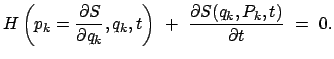 $\displaystyle H \left( p_k = \frac{\partial S}{\partial q_k} , q_k , t\right)  +  \frac{\partial S(q_k,P_k,t)}{\partial t}  =  0.$