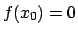 $ f(x_{0}) = 0$