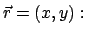 $ \vec r = (x,y):$