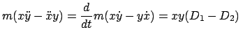 $\displaystyle m(x\ddot{y} - \ddot{x}y) = \frac{d}{dt} m (x\dot{y} - y \dot{x}) =
xy(D_{1} - D_{2}) $