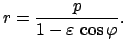 $\displaystyle r = \frac{p}{1-\varepsilon \cos\varphi}.$