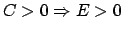 $ C > 0 \Rightarrow E > 0$