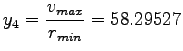 $\displaystyle y_{4} = \frac{v_{max}}{r_{min}} = 58.29527$
