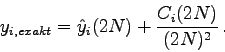 \begin{displaymath}
y_{i,exakt} = \hat y_{i}(2N) + \frac{C_{i}(2N)}{(2N)^{2}} .
\end{displaymath}