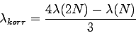 \begin{displaymath}
\lambda_{korr} = \frac{4\lambda(2N)-\lambda(N)}{3}
\end{displaymath}