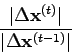 \begin{displaymath}
\frac{\vert\Delta {\bf x}^{(t)}\vert}
{\vert\Delta {\bf x}^{(t-1)}\vert}
\end{displaymath}
