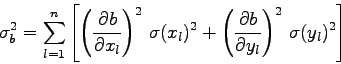 \begin{displaymath}
\sigma_{b}^{2}=\sum_{l=1}^{n}\left[
\left(\frac{\partial b...
...ial b}{\partial y_{l}}\right)^{2} \sigma(y_{l})^{2}
\right]
\end{displaymath}