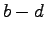 $b-d$