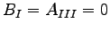 $B_{I}=A_{III}=0$